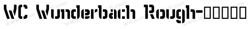 WC Wunderbach Rough字体转换